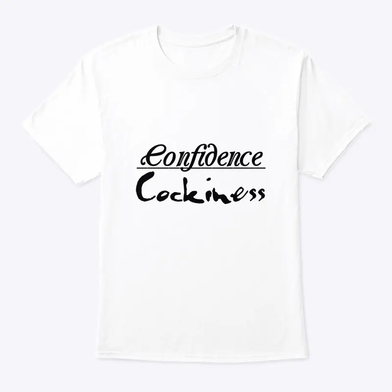 confidence over cockiness